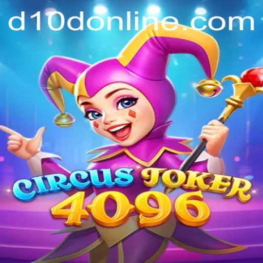 The Exciting World of CircusJoker4096: Gameplay and Strategies
